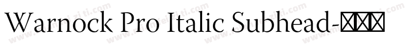 Warnock Pro Italic Subhead字体转换